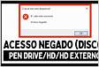 Corrigir Acesso Negado no HDPen Drive sem Perda de Dado